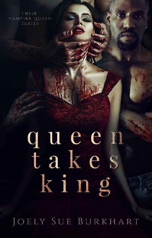 [Their Vampire Queen 02] • Queen Takes King (Their Vampire Queen Book 2)